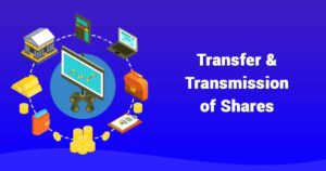 TRANSFER AND TRANSMISSION OF SHARES